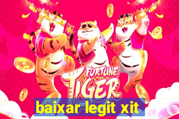 baixar legit xit